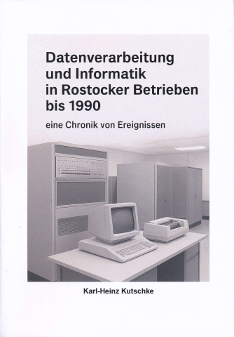I00399_Datenverarbeitung_und_Informatik_in_Rostocker_Betrieben_bis_1990